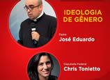 Pe. José Eduardo e Chris Tonietto – Ideologia de gênero