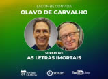 Lacombe e Olavo de Carvalho – As Letras Imortais