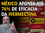 México aponta até 76% de eficácia da ivermectina