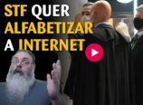 Nova ofensiva: STF quer “alfabetizar” a internet