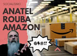 Anatel rouba Amazon